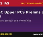 UKPSC Upper PCS prelims July 5 exam pattern syllabus and preparation plan by Plutus IAS, number one Uttarakhand PCS coaching