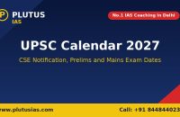 UPSC Calendar 2027 CSE notification prelims and mains exam dates by Plutus IAS