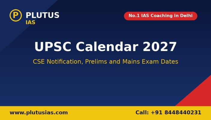 UPSC Calendar 2027 CSE notification prelims and mains exam dates by Plutus IAS