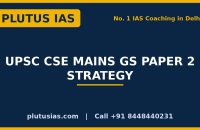 UPSC CSE Mains GS Paper 2 strategy