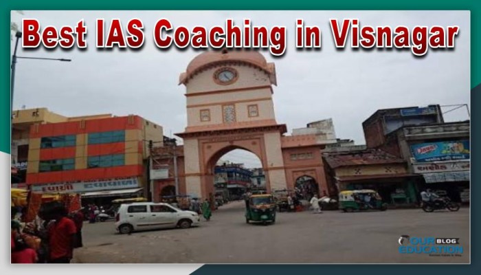 Top 10 IAS Coaching Institutes in Visnagar