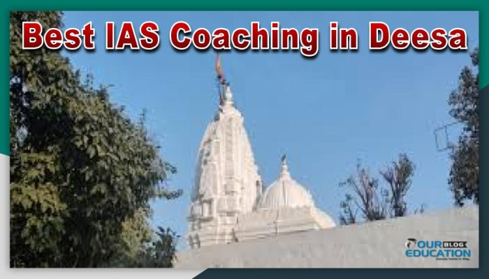 Best IAS Coaching in Deesa