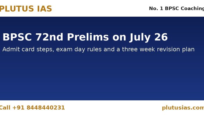 BPSC 72nd Prelims admit card and exam day guide banner by Plutus IAS, No. 1 BPSC coaching