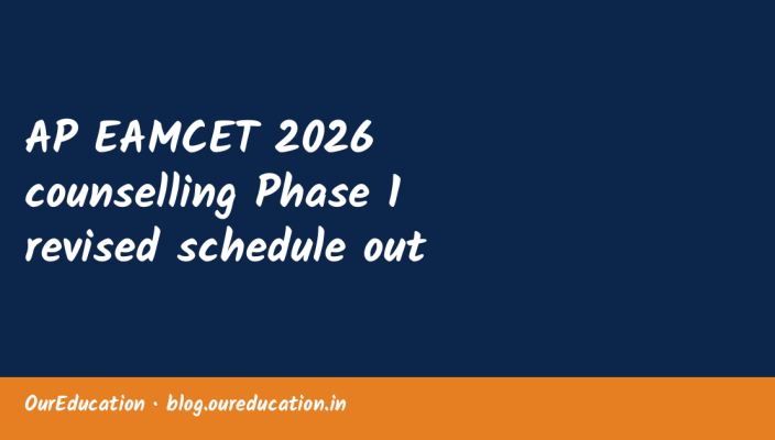 AP EAMCET 2026 counselling Phase 1 revised schedule out
