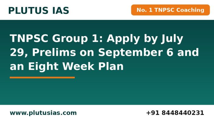TNPSC Group 1 application last date and prelims eight week plan by Plutus IAS, No. 1 TNPSC coaching