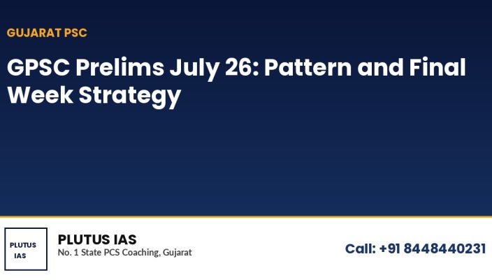GPSC Prelims on July 26: 100 Mark GS Paper, Exam Pattern and Final Week Strategy banner