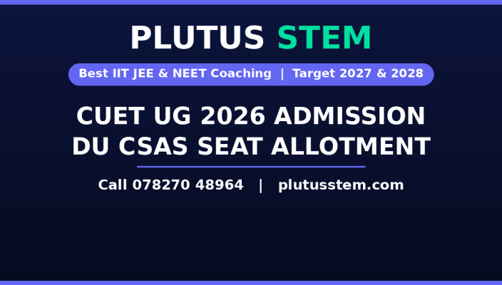 CUET UG admission 2026 DU CSAS seat allotment banner by Plutus STEM