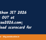 Rajasthan JET 2026 result OUT at jetskrau2026.com; download scorecard for JET, Pre-PG and PhD here