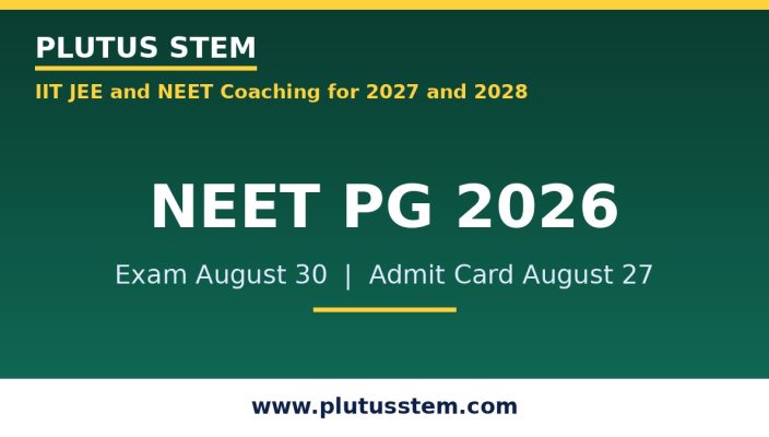 NEET PG 2026 exam on August 30, city intimation slip August 11 and admit card August 27, timeline explained with Plutus STEM banner for IIT JEE and NEET 2027 and 2028