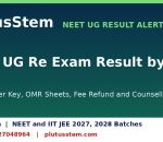 NEET UG re exam result expected by July 20 with final answer key and counselling steps, PlutusStem NEET batches