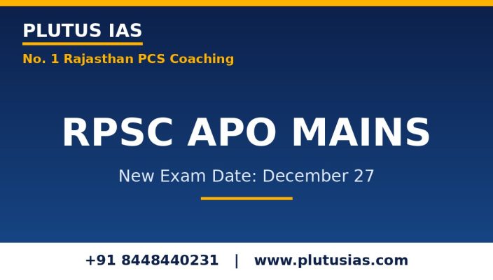 RPSC APO Mains exam date revised to December 27, update and preparation plan by Plutus IAS, No. 1 Rajasthan PCS coaching
