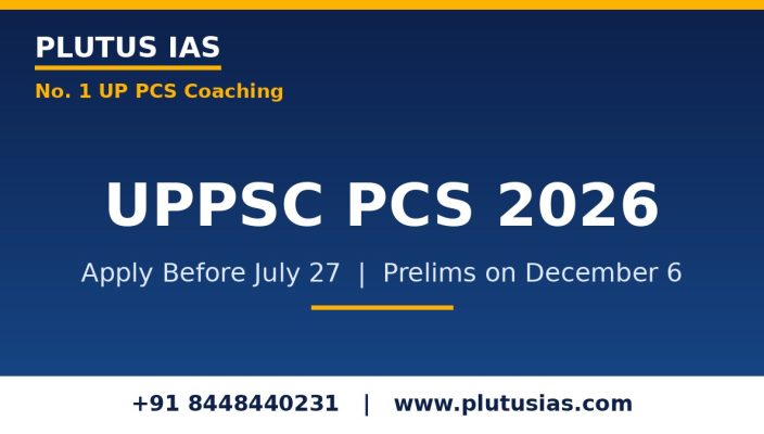 UPPSC PCS 2026 application closes July 27, final checklist by Plutus IAS, No. 1 UP PCS coaching