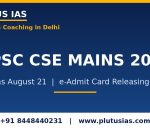 UPSC CSE Mains 2026 begins August 21, e-admit card window and DAF update by Plutus IAS, No. 1 IAS coaching in Delhi