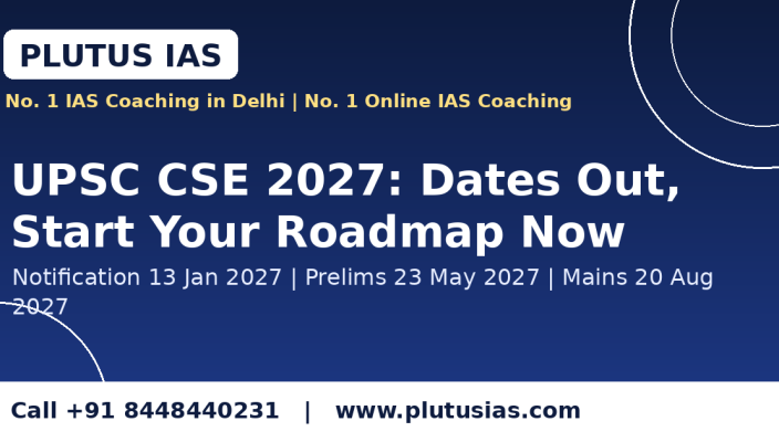 UPSC CSE 2027 exam dates and ten month preparation roadmap banner by Plutus IAS, No 1 IAS coaching in Delhi