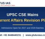 UPSC CSE Mains current affairs revision plan banner by Plutus IAS, number one IAS coaching in Delhi