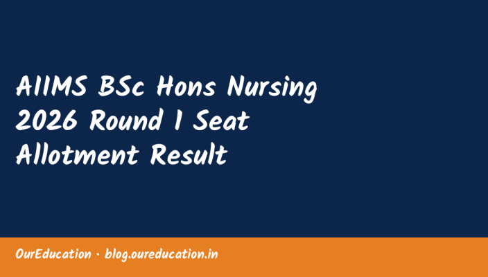 AIIMS BSc Hons Nursing 2026 Round 1 Seat Allotment Result