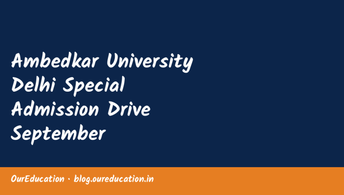 Ambedkar University Delhi Special Admission Drive September