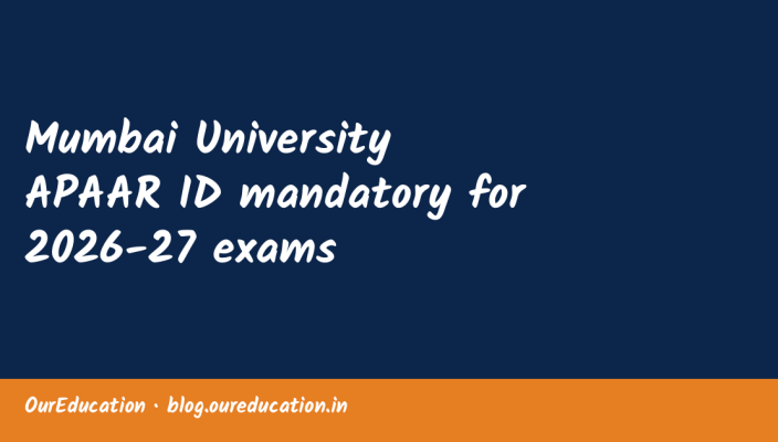 Mumbai University APAAR ID mandatory for 2026-27 exams