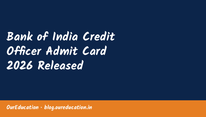 Bank of India Credit Officer Admit Card 2026 Released