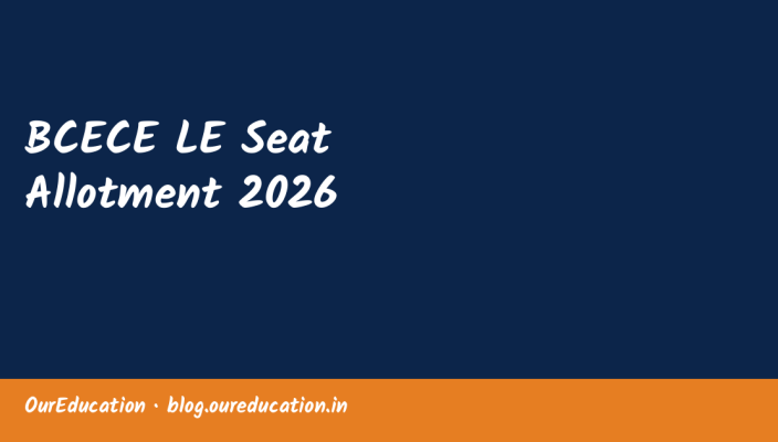 BCECE LE Seat Allotment 2026