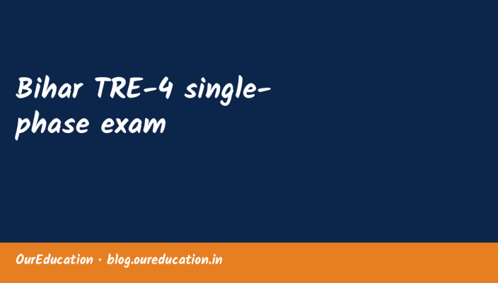 Bihar TRE-4 single-phase exam