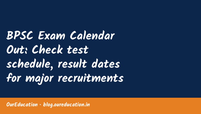 BPSC Exam Calendar Out: Check test schedule, result dates for major recruitments