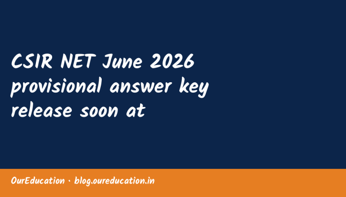 CSIR NET June 2026 provisional answer key release soon at