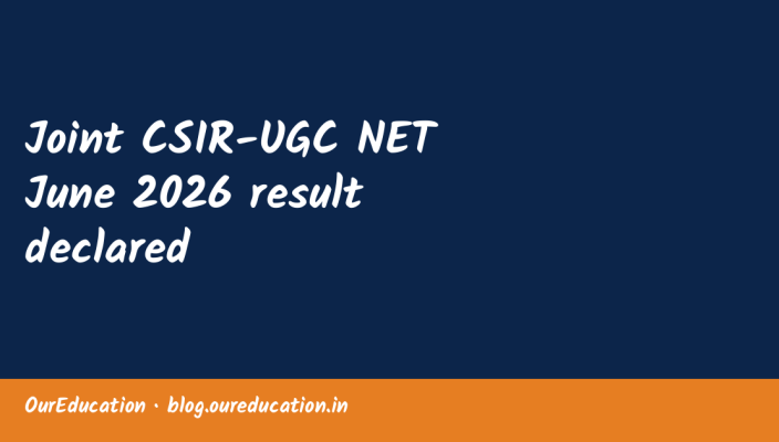 Joint CSIR-UGC NET June 2026 result declared
