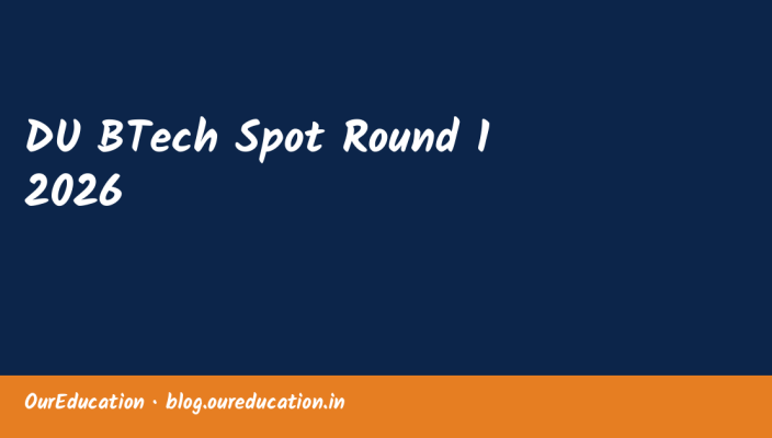 DU BTech Spot Round 1 2026