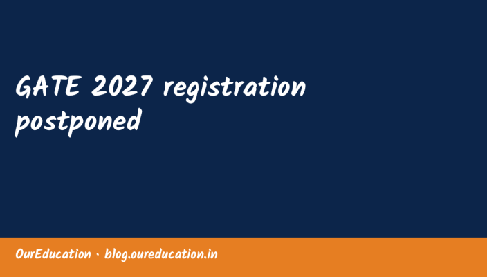 GATE 2027 registration postponed