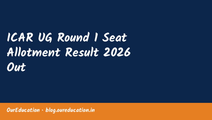 ICAR UG Round 1 Seat Allotment Result 2026 Out
