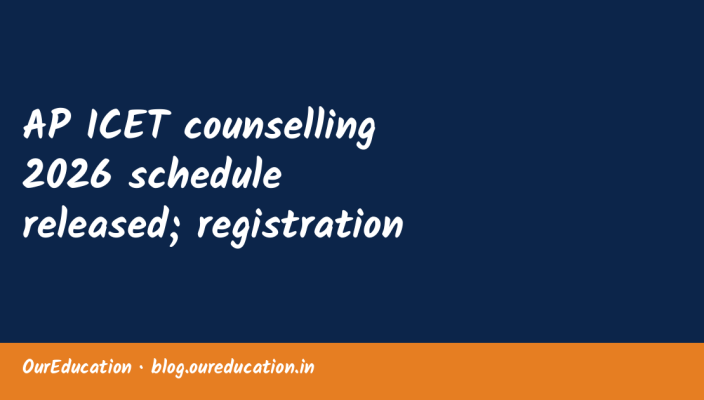AP ICET counselling 2026 schedule released; registration