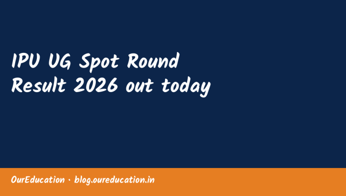 IPU UG Spot Round Result 2026 out today
