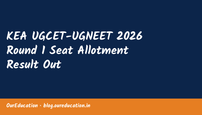 KEA UGCET-UGNEET 2026 Round 1 Seat Allotment Result Out