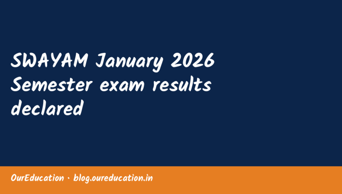 SWAYAM January 2026 Semester exam results declared