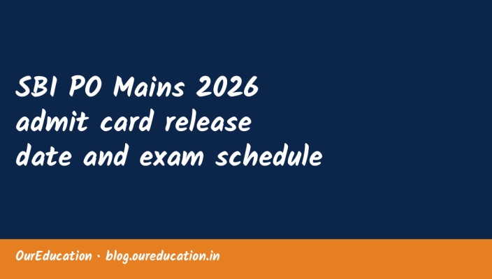 SBI PO Mains 2026 admit card release date and exam schedule