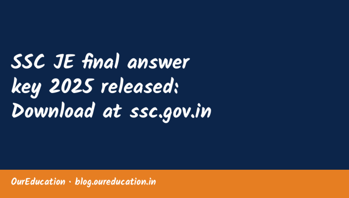 SSC JE final answer key 2025 released: Download at ssc.gov.in