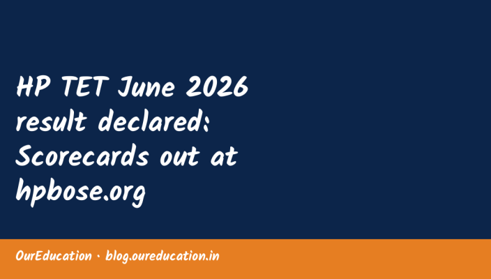 HP TET June 2026 result declared: Scorecards out at hpbose.org