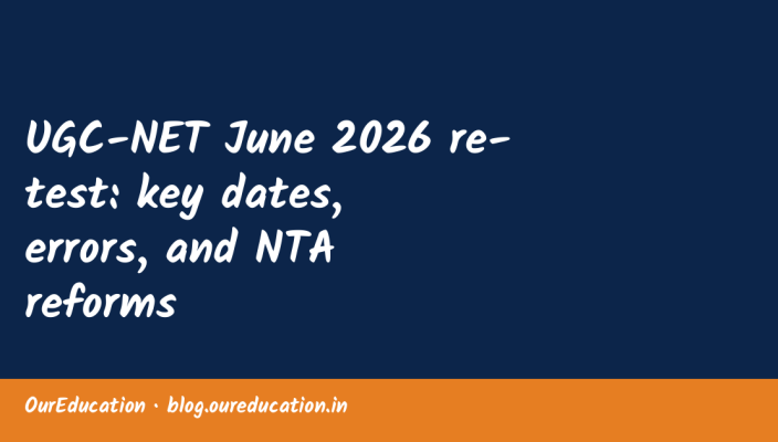 UGC-NET June 2026 re-test: key dates, errors, and NTA reforms