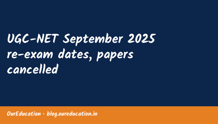 UGC-NET September 2025 re-exam dates, papers cancelled