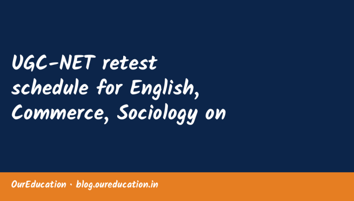 UGC-NET retest schedule for English, Commerce, Sociology on