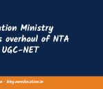 Education Ministry orders overhaul of NTA after UGC-NET