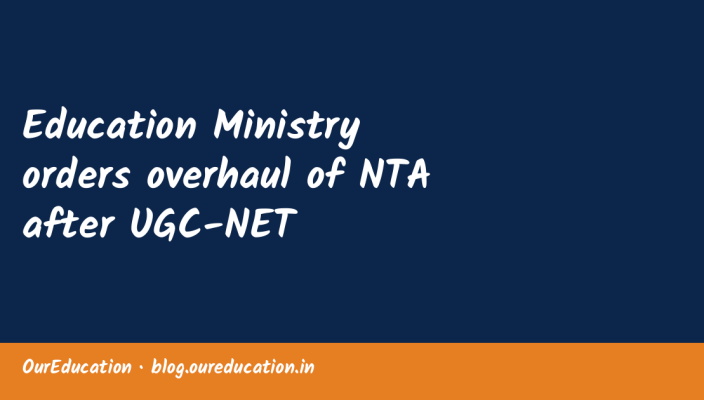 Education Ministry orders overhaul of NTA after UGC-NET