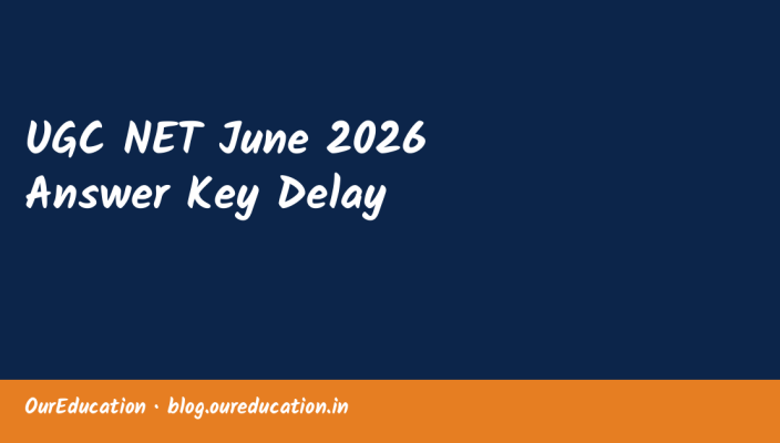 UGC NET June 2026 Answer Key Delay