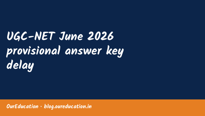 UGC-NET June 2026 provisional answer key delay