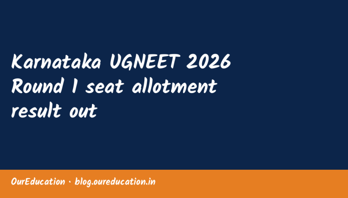 Karnataka UGNEET 2026 Round 1 seat allotment result out