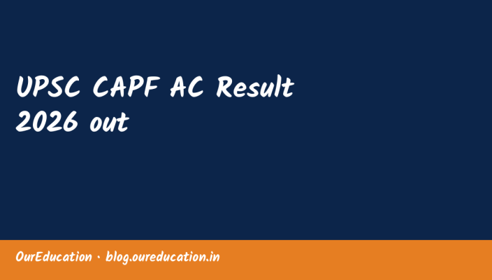 UPSC CAPF AC Result 2026 out