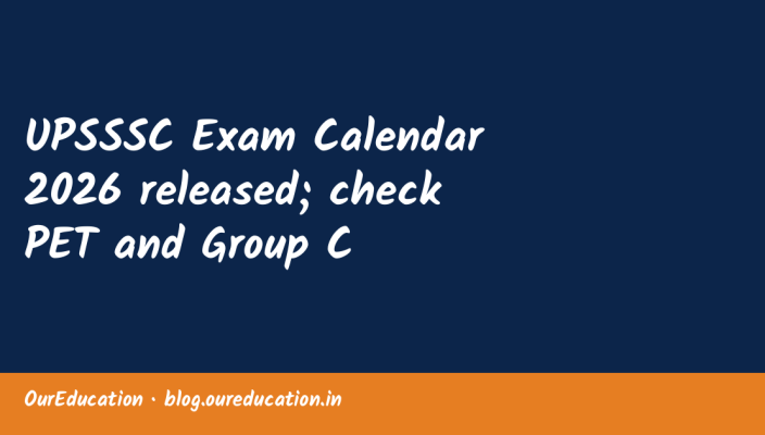 UPSSSC Exam Calendar 2026 released; check PET and Group C