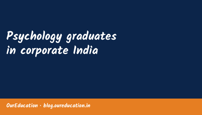 Psychology graduates in corporate India