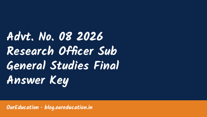 Advt. No. 08 2026 Research Officer Sub General Studies Final Answer Key